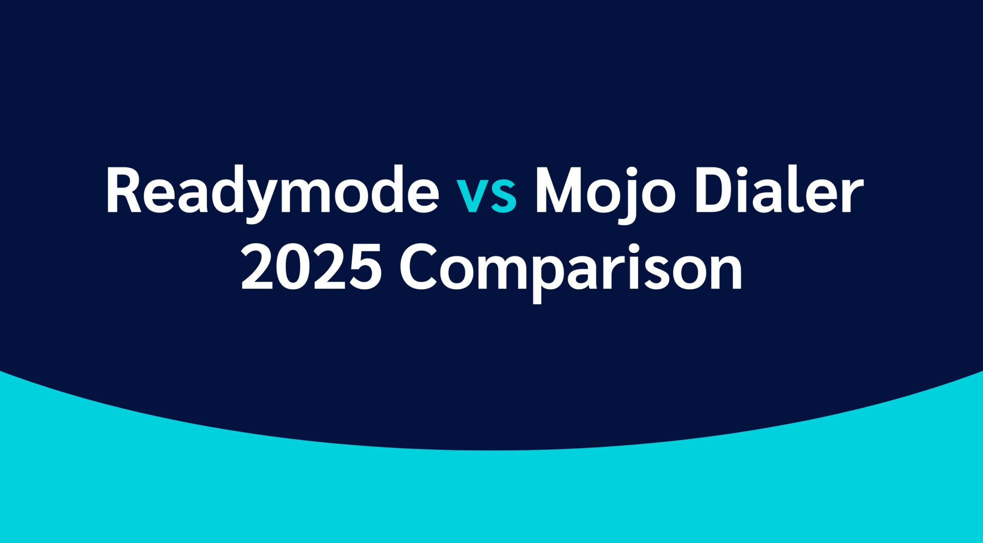 Simple graphic with text that reads, “Readymode vs Mojo Dialer: 2025 Comparison.”