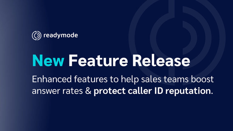 Readymode iQ™ Helps Sales Teams Improve Connect Rates Through Smarter Caller ID Management